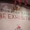 Downton Abbey: The Exhibition, New York City, May 2018