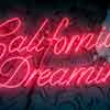 California Dreamin' neon sign, May 2017